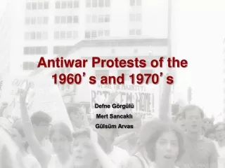 Antiwar Protests of the 1960 ’ s and 1970 ’ s