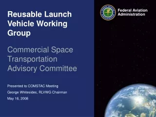 Reusable Launch Vehicle Working Group Commercial Space Transportation Advisory Committee
