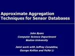 Sensor Database Approximation Techniques: An Overview - slide 1