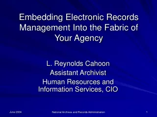 L. Reynolds Cahoon Assistant Archivist  Human Resources and Information Services, CIO