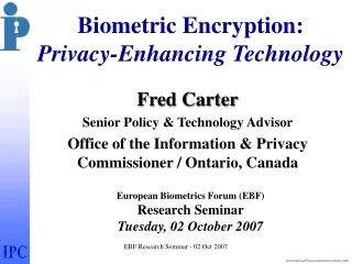 Biometric Encryption: Privacy-Enhancing Technology
