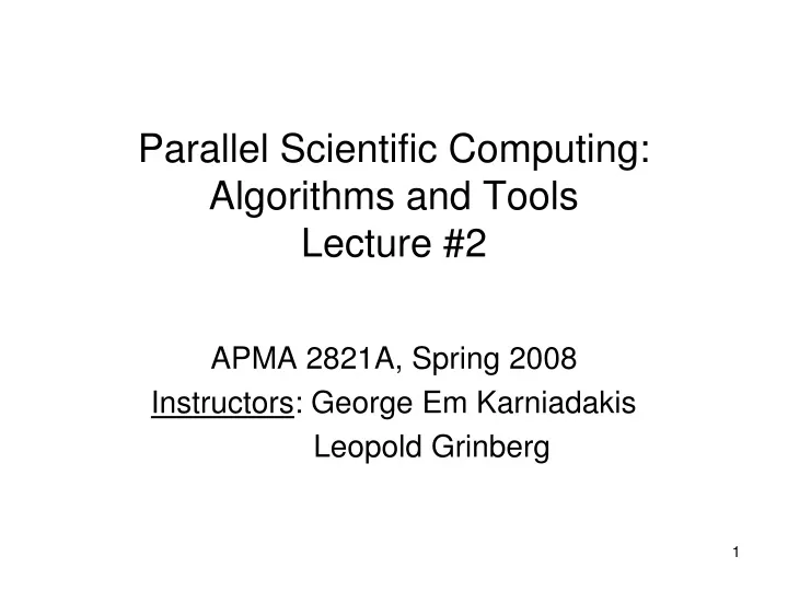 parallel scientific computing algorithms and tools lecture 2