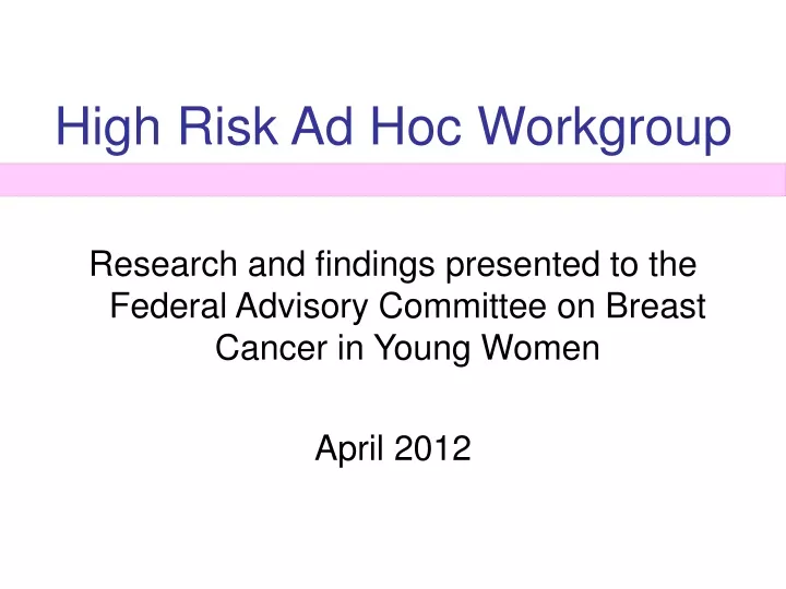 high risk ad hoc workgroup