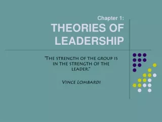 Chapter 1: THEORIES OF LEADERSHIP
