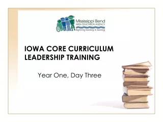 IOWA CORE CURRICULUM LEADERSHIP TRAINING