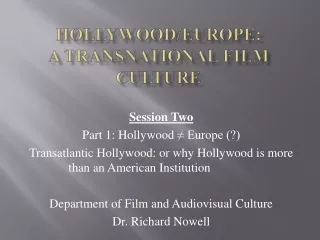 Hollywood/Europe:  A Transnational film culture