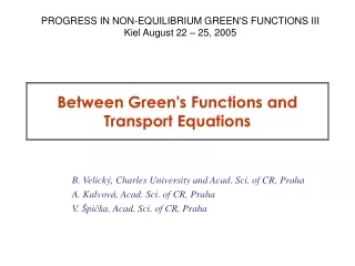 Between Green's Functions and Transport Equations