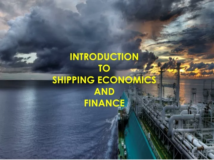 introduction to shipping economics and finance