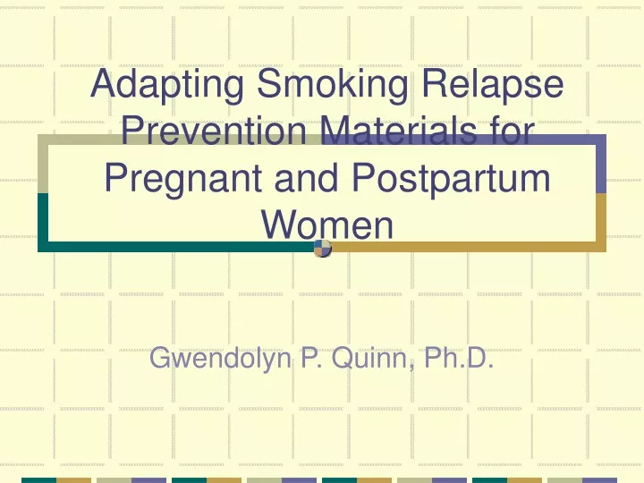 adapting smoking relapse prevention materials for pregnant and postpartum women