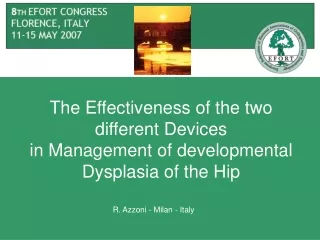 The Effectiveness of the two different Devices in Management of developmental Dysplasia of the Hip