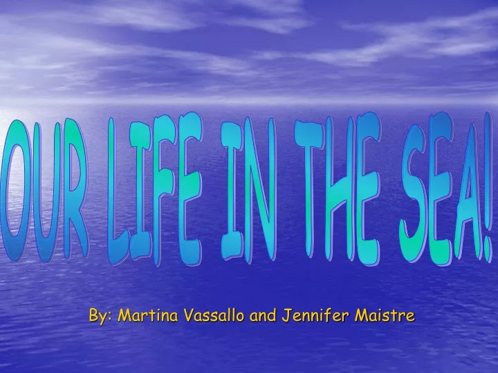 our life in the sea