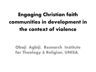 Engaging Christian faith  communities in  development in the context of violence