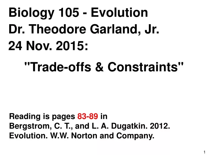 biology 105 evolution dr theodore garland