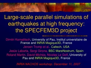 Large-scale parallel simulations of earthquakes at high frequency: the SPECFEM3D project