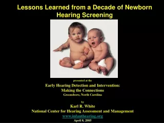 Lessons Learned from a Decade of Newborn Hearing Screening