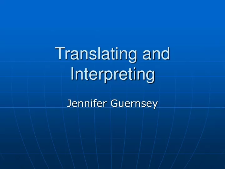 translating and interpreting