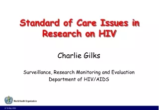 Standard of Care Issues in Research on HIV