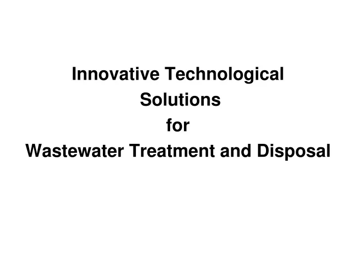 innovative technological solutions for wastewater treatment and disposal
