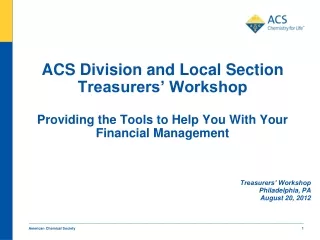 Treasurers’ Workshop Philadelphia, PA August 20, 2012