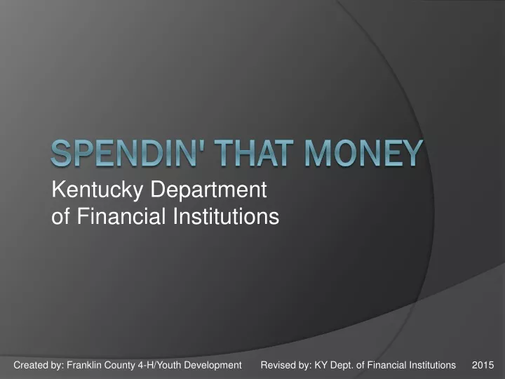 created by franklin county 4 h youth development revised by ky dept of financial institutions 2015
