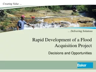 Rapid Development of a Flood Acquisition Project