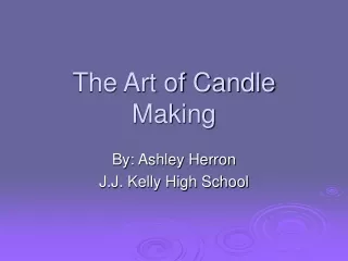 The Art of Candle Making