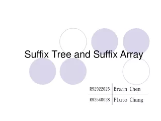 Suffix Tree and Suffix Array