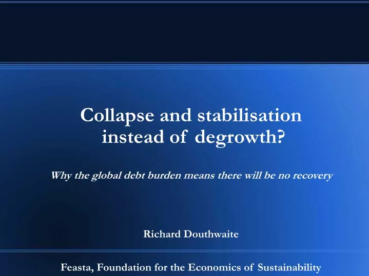 collapse and stabilisation instead of degrowth