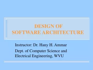 DESIGN OF SOFTWARE ARCHITECTURE