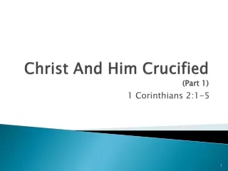 Christ And Him Crucified (Part 1)