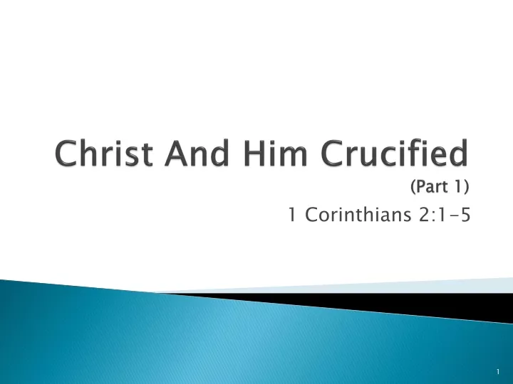 christ and him crucified part 1