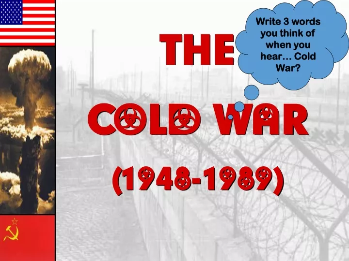write 3 words you think of when you hear cold war