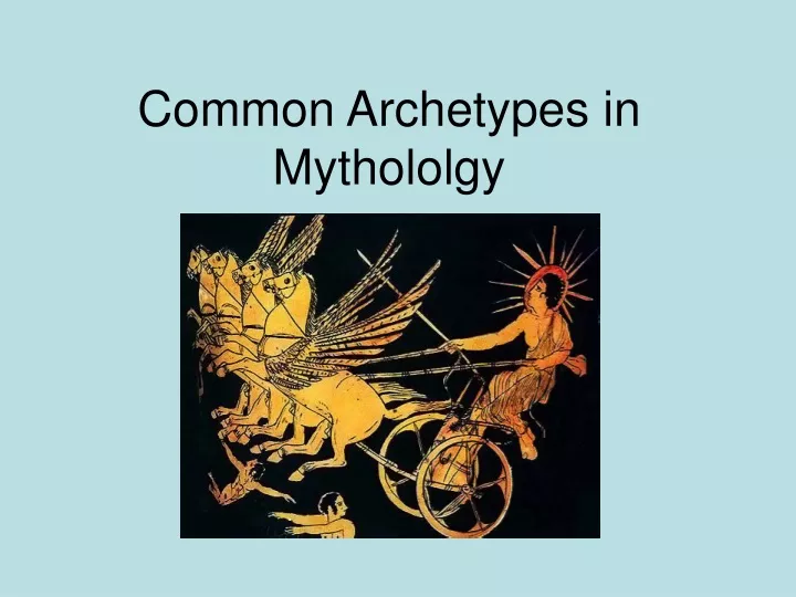 common archetypes in mythololgy