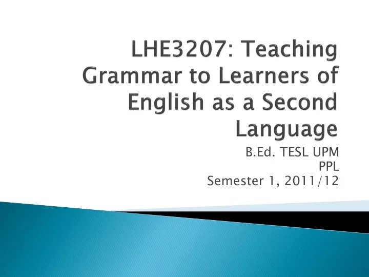 lhe3207 teaching grammar to learners of english as a second language