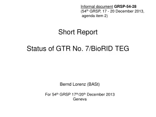 Short Report Status of  GTR No. 7/BioRID TEG
