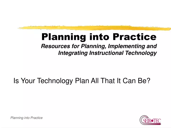 planning into practice resources for planning implementing and integrating instructional technology