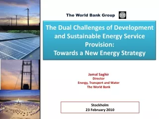 Jamal  Saghir Director Energy, Transport and Water  The World Bank