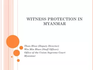 WITNESS PROTECTION IN MYANMAR