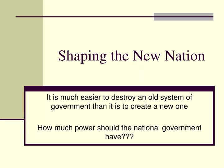 shaping the new nation