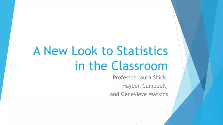 a new look to statistics in the classroom