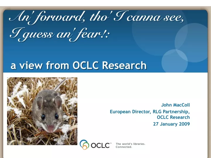 an forward tho i canna see i guess an fear a view from oclc research