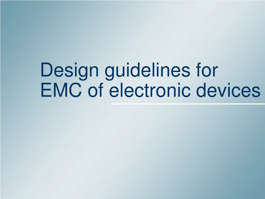PPT - Design guidelines for EMC of electronic devices PowerPoint ...