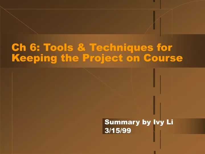 ch 6 tools techniques for keeping the project on course