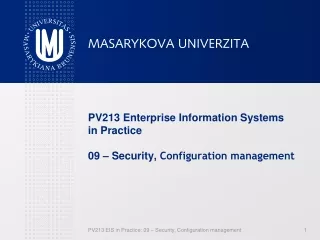 PV213 Enterprise Information Systems in Practice 09 – Security,  Configuration management