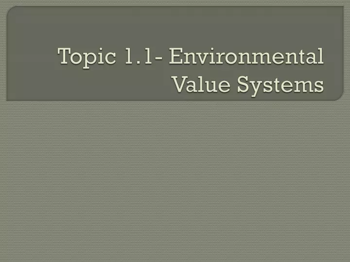 topic 1 1 environmental value systems