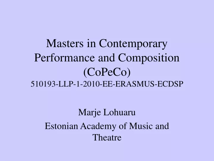masters in contemporary performance and composition copeco 510193 llp 1 2010 ee erasmus ecdsp