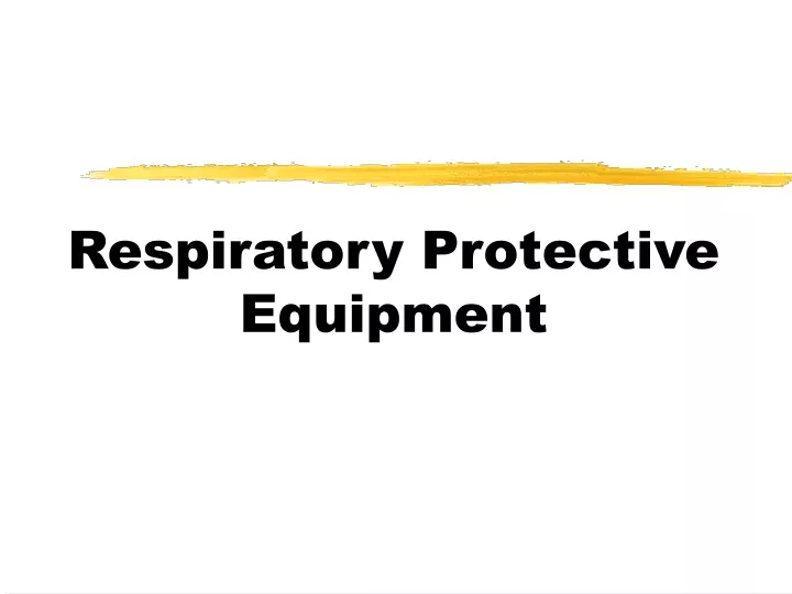 respiratory protective equipment