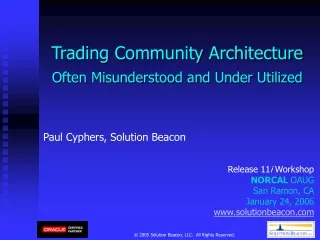 Trading Community Architecture Often Misunderstood and Under Utilized