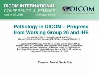 Pathology in DICOM – Progress from Working Group 26 and IHE