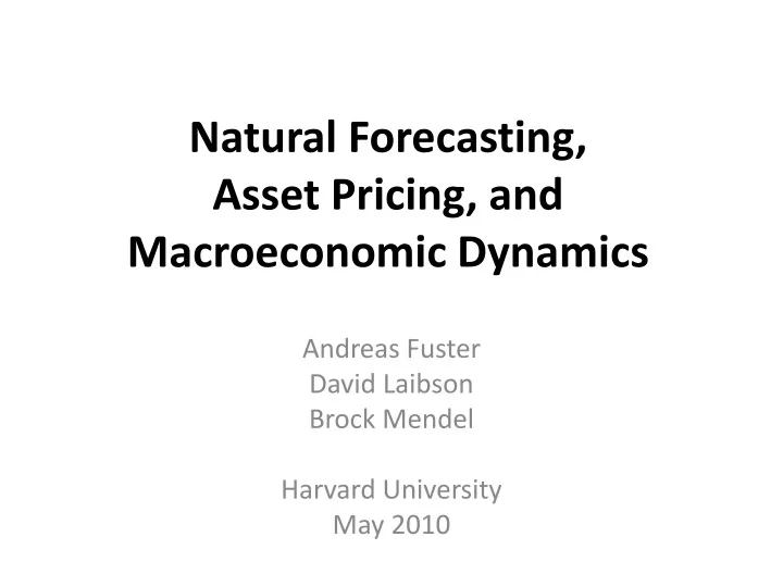 natural forecasting asset pricing and macroeconomic dynamics